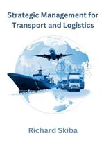 Strategic Management for Transport and Logistics