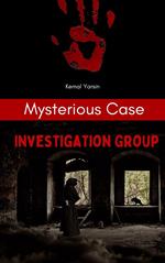 Mysterious Case Investigation Group