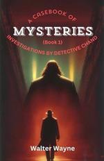 A Case Book of Mysteries (Book 1)