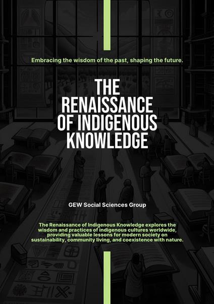 The Renaissance Of Indigenous Knowledge