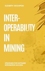 Interoperability in Mining: Strategies for Software Integration Success