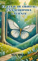 El viaje de cristal: una mariposa valiente