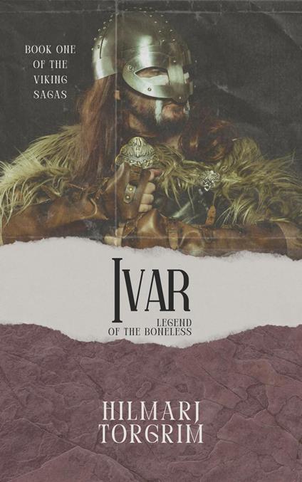 Ivar: Legend of the Boneless - Hilmarj Torgrim - ebook