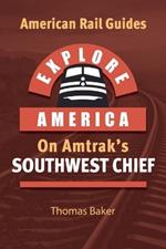 Explore America on Amtrak's Southwest Chief