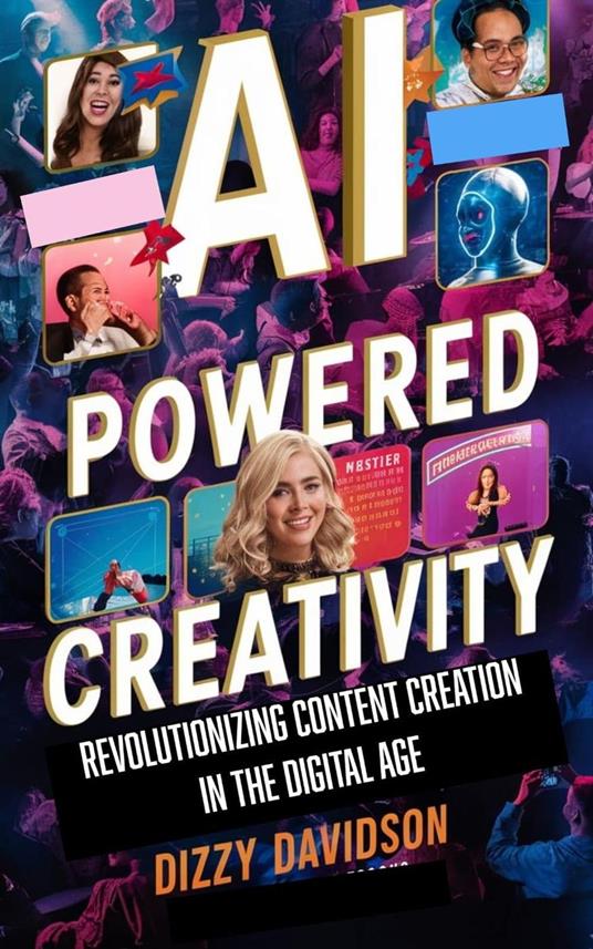 AI-Powered Creativity: Revolutionizing Content Creation in the Digital Age