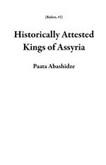 Historically Attested Kings of Assyria