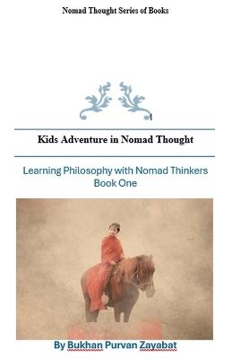 Kids Adventures in Nomad Thought Book One - Bukhan Purvan Zayabat - cover