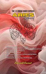 Aries Explained - The 12 Zodiac Signs Exposed