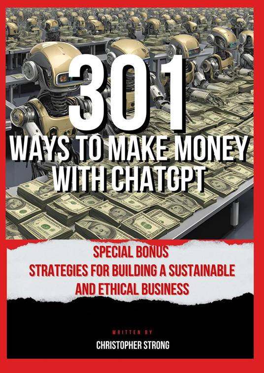 301 ways to make money with ChatGPT