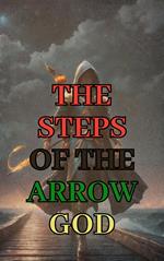 The Steps of the Arrow God