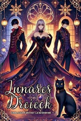 Lunares Dreieck: Sinnlicher Fantasy-Liebesroman - Jasmin Meier - cover