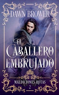 El Caballero Embrujado - Dawn Brower - cover