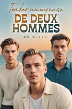 Tomber amoureuse de deux hommes