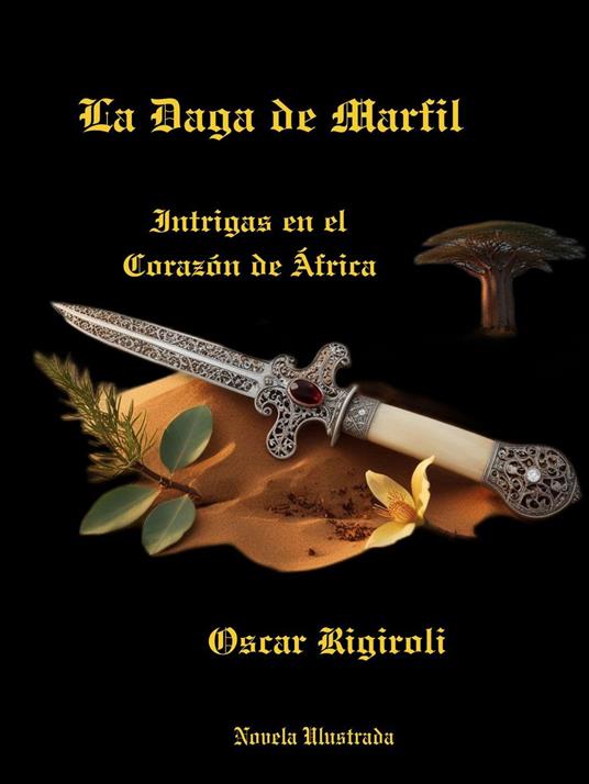 La Daga de Marfil- Intrigas en el Corazón de África- Novela Ilustrada