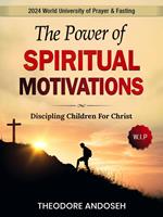 The Power of Spiritual Motivations