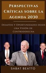 Perspectivas Críticas sobre la Agenda 2030: Desafíos y Oportunidades desde una Visión de Centroderecha