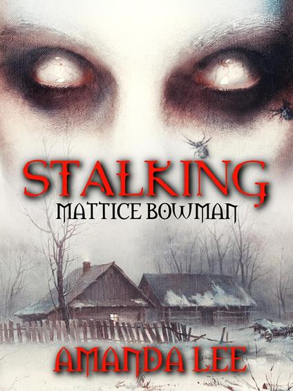 Stalking Mattice Bowman