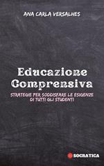 Educazione Comprensiva: Strategie Per Soddisfare Le Esigenze Di Tutti Gli Studenti