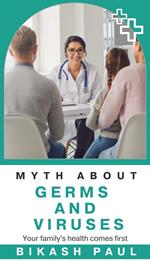 Myth about Germs and Viruses