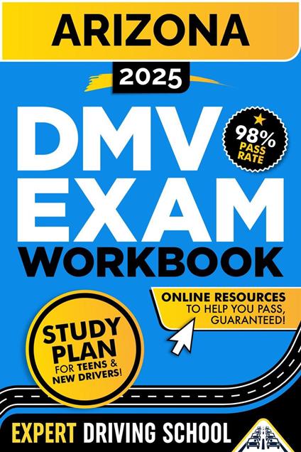 Arizona DMV Exam Workbook: 400+ Practice Questions to Navigate Your DMV Exam With Confidence