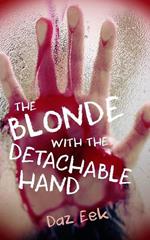 The Blonde With The Detachable Hand