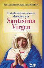 Tratado de la verdadera devoci?n a la Sant?sima Virgen