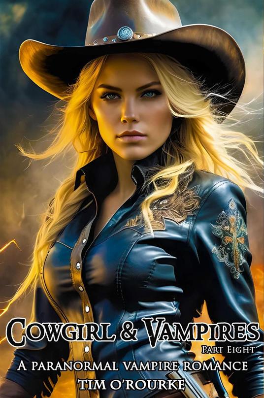 Cowgirl & Vampires (Part Eight): A Paranormal Vampire Romance