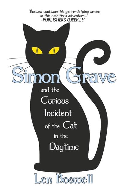 Simon Grave and the Curious Incident of the Cat in the Daytime: A Simon Grave Mystery