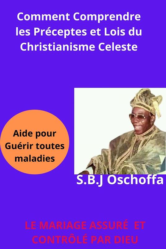 Comment Comprendre les Préceptes et Loi du Christianisme Céleste