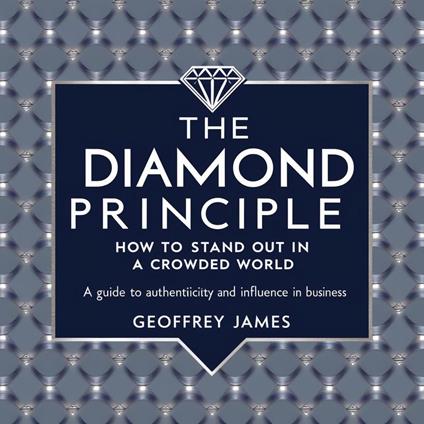 The Diamond Principle: How to Stand Out in a Crowded World