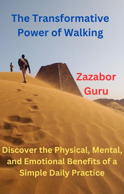 The Transformative Power of Walking