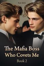 The Mafia Boss Who Covets Me Book 2