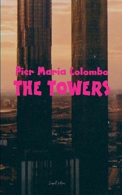 The Towers - Pier Maria Colombo - cover