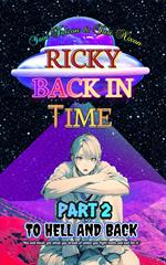 Ricky Back in Time Part II : To Hell and Back