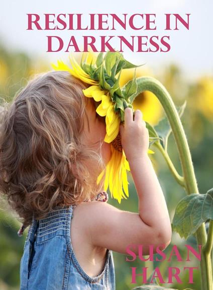 Resilience in Darkness