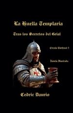 La Huella Templaria- Tras los Secretos del Grial- Círculo Bluthund 5