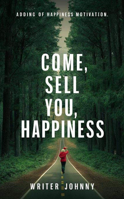 Come, I Sell You Happiness