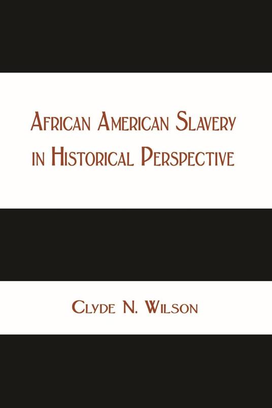 African American Slavery in Historical Perspective