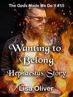 Wanting to Belong: Hephaestus' Story