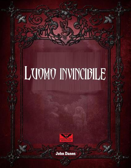 l´Uomo Invincible - John Danen - ebook