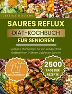 Saures Reflux-Diät-Kochbuch für Senioren