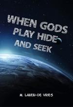 When Gods Play Hide And Seek