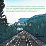 Railroading: Ralph