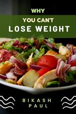 Why you can't lose weight