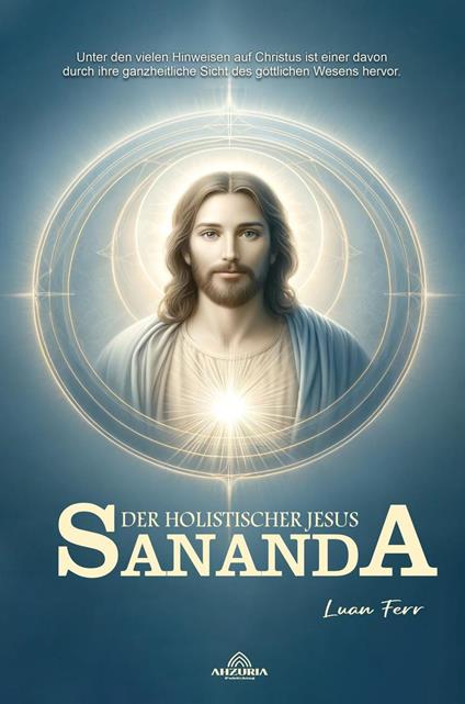 Sananda - Der Holistische Jesus