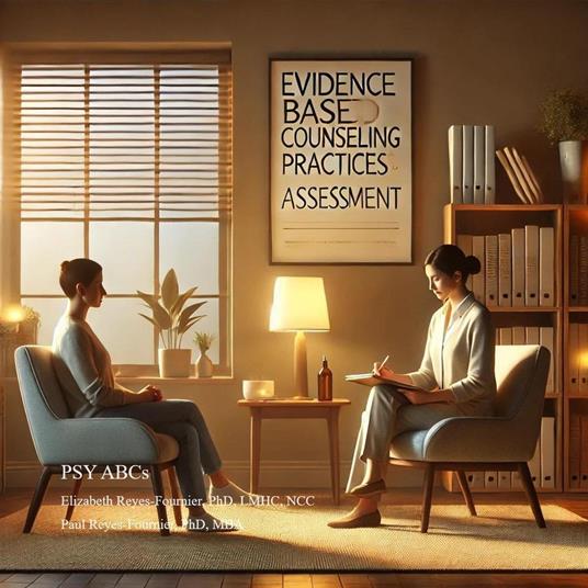 Evidence Based Practices in Psychotherapy and Assessments