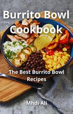Burrito Bowl Cookbook