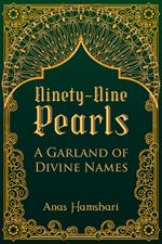 Ninety-Nine Pearls: A Garland of Divine Names