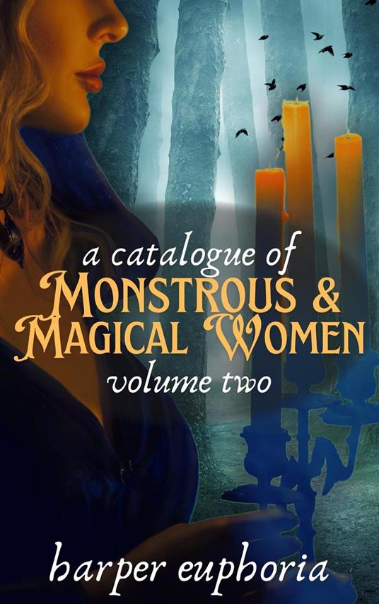 A Catalogue of Monstrous and Magical Women