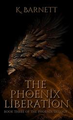 The Phoenix Liberation